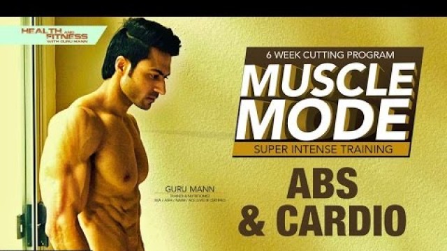 'Abs and Cardio | MUSCLE MODE by Guru Mann | Health & Fitness'