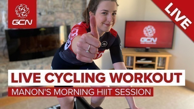 'LIVE Cycling Workout | Manon\'s Morning Interval Training Session - StayHome & Cycle #WithMe'