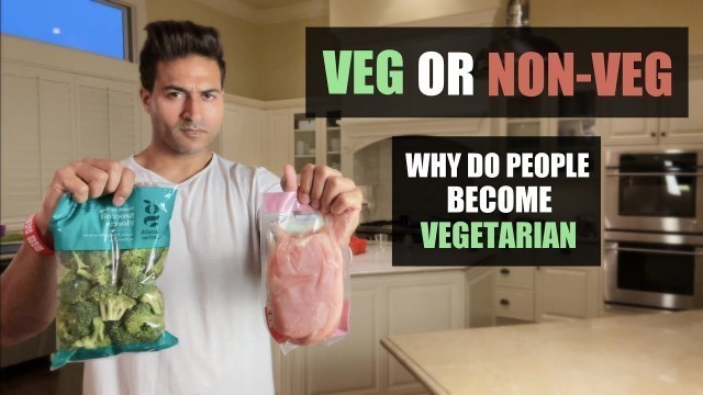 'VEG or NON-VEG | Why do people become Vegetarian - Guru Mann'