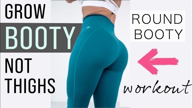 'GROW BOOTY NOT THIGHS | Home Booty Workout 