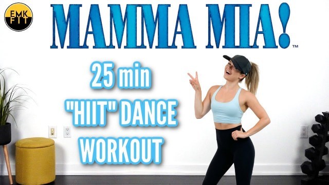 'MAMMA MIA HIIT DANCE WORKOUT'