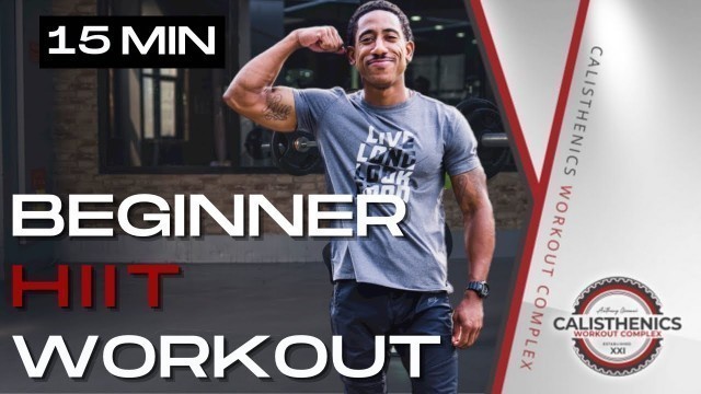 'Beginner At Home Calorie Burning Calisthenics HIIT Workout | 15 Minute Routine'