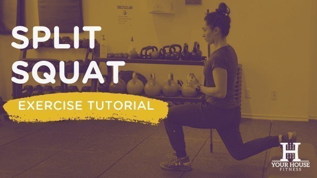 'Split Squat | Exercise Tutorial Series'