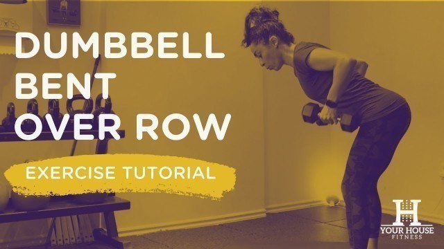 'Dumbbell Bent Over Row | Exercise Tutorial Series'