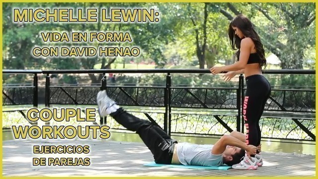 'MICHELLE LEWIN Workout: Couples Exercises - Vida En Forma Con David Henao'