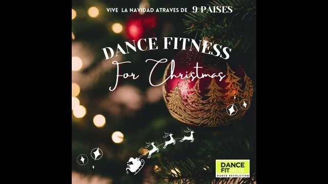 'DANCE FITNESS FOR CHRISTMAS/ CURSO DE ENTRENAMIENTO DANCE FITNESS PARA DICIEMBRE'