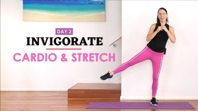 '*DAY 2 INVIGORATE || Easy Beginner-Friendly Low impact Cardio For Fitness | Fat Burn At Home Workout'