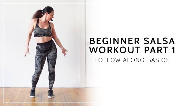 'Cardio Dance Workout | Salsa Footwork For Beginners: Fitness Follow-Along Part 1'