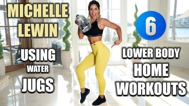 'MICHELLE LEWIN: 6 Lower Body At Home Workouts Using Water Jugs (Or Other Weighted Items)'