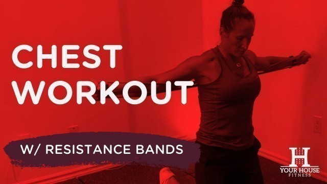 'Resistance Band Chest Day Workout | Your House Fitness'