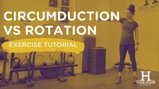 'Circumduction vs Rotation | Exercise Tutorial Series'