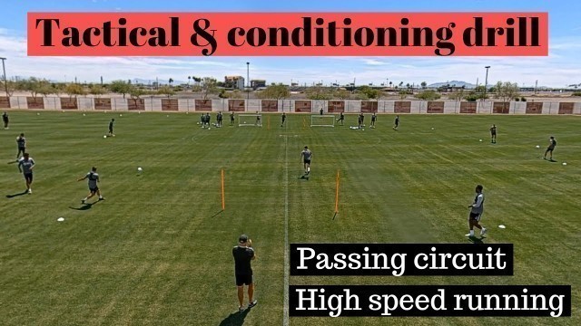 'Technical & Conditioning Drill: Passing & High speed running'