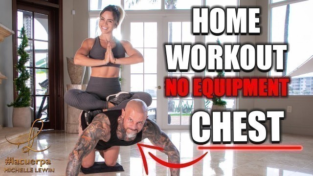 'MICHELLE LEWIN: Home Workout - Chest // No Equipment'