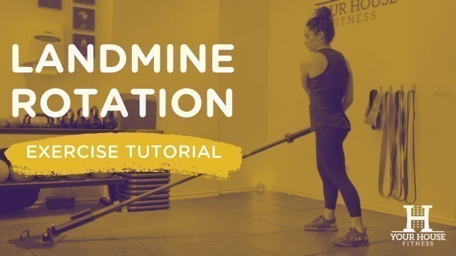 'Landmine Rotation | Exercise Tutorial Series'