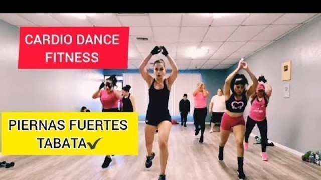 'Cardio Tabata / PIERNAS y BRAZOS FUERTES/ Cardio Dance Fitness'