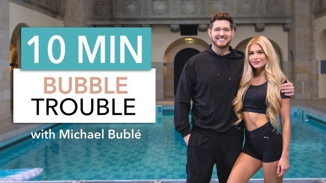 '10 MIN BUBBLE TROUBLE with Michael Bublé - super funny Beginner Full Body Workout'