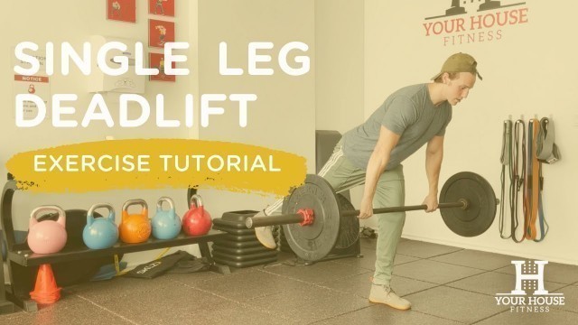 'Single Leg Deadlift | Exercise Tutorial Series'