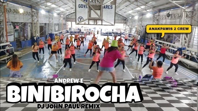 'BINIBIROCHA - Andrew E | Dj JohnPaul Remix | Anakpawis 2 Crew  | Dance Fitness | Zumba'