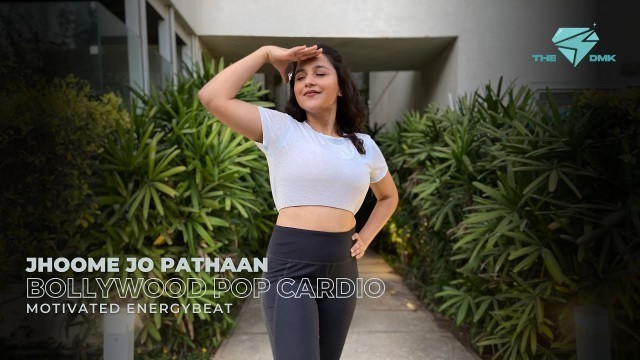 'Jhoome Jo Pathaan Dance Fitness Bollywoood Cardio | Pathaan Song | Energy Beat by TheDMK Fitness'