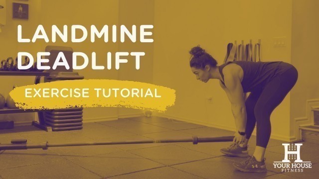 'Landmine Deadlift | Exercise Tutorial Series'