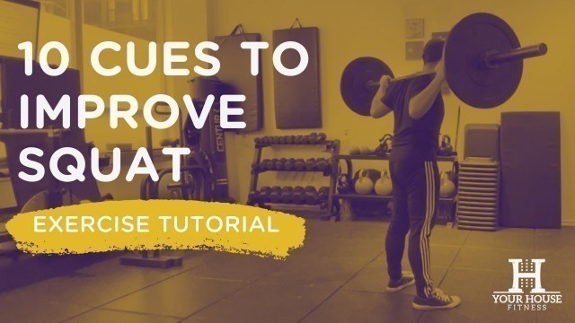 '10 Cues to Improve Squat | Exercise Tutorial Series'