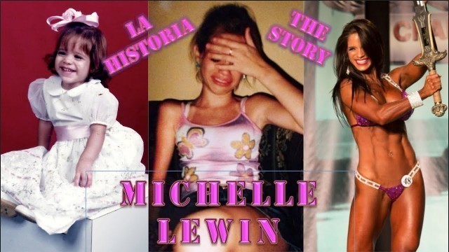 'MICHELLE LEWIN: The Story / La Historia'