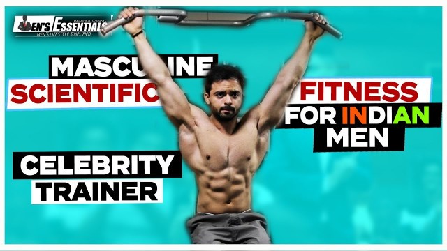 'MASCULINE FITNESS Tips for Indian Men By a Celebrity Trainer'