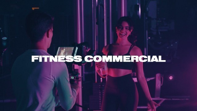 'HOW WE MADE A FITNESS COMMERCIAL!'