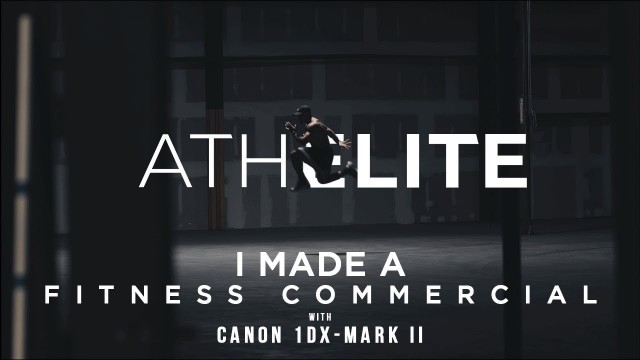 'I MADE A FITNESS COMMERCIAL! w/ the Canon 1DX Mark II'