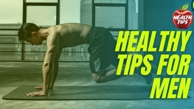 '7 Tips for Healthy Lifestyle || Healthy lifestyle and fitness for men.'