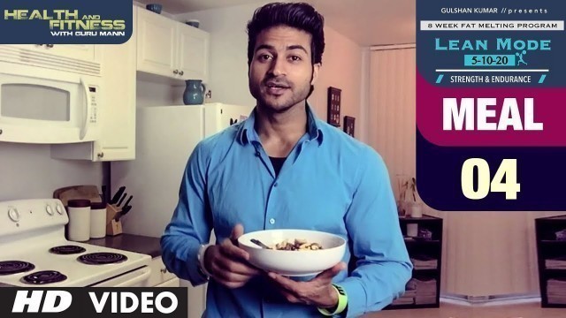 'MEAL 04 - Multi Grain Mix | LEAN MODE by Guru Mann |  Health and Fitness'