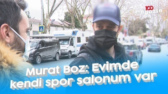 'Murat Boz: Evimde kendi spor salonum var'