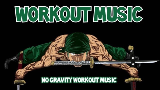 'No Gravity Workout Music 2020 