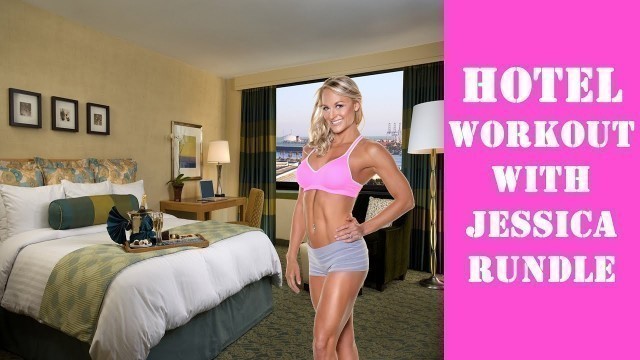 'Hotel Room Workout Anywhere'