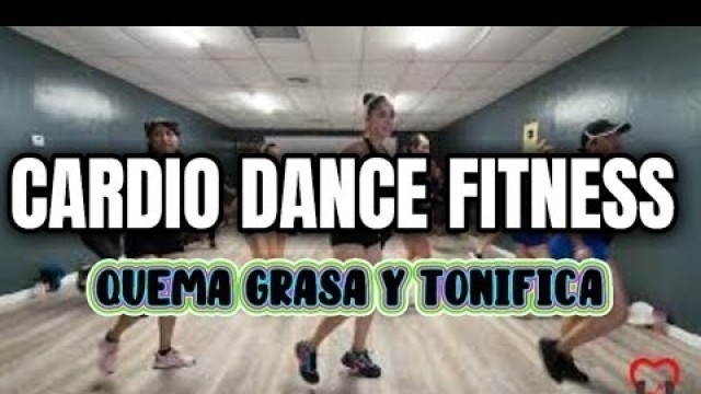 'CARDIO PARA QUEMAR GRASA |FITNESS CHOREOGRAPHY'