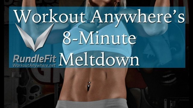 '8 Minute Meltdown: The Best 8 Minute Workout | Workout Anywhere'