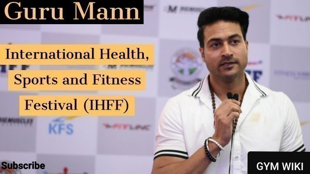 'Guru Mann at IHFF Delhi (International Health, Sports and Fitness Festival)'