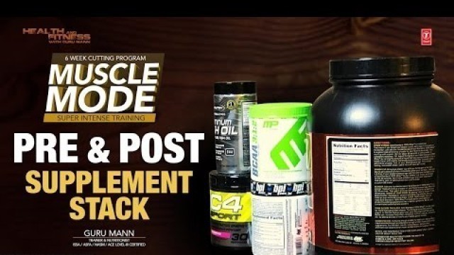 'Pre & Post Workout Supplement Stack | MUSCLE MODE by Guru Mann | Health & Fitness'