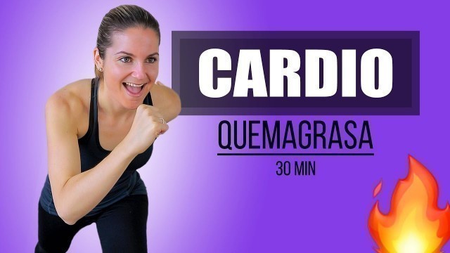 'Rutina Cardio Todo el Cuerpo 30 minutos Quema Grasa Cardio Full Body para principiantes'