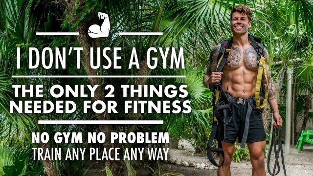 'The ONLY TWO things you need for fitness anywhere: Home and travel workouts'