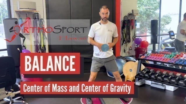 'Balance Exercises - Center of Mass and Center of Gravity | OrthoSport Hawaii'