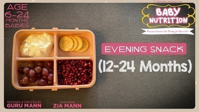 'Evening Snack 12-24 Month Babies | BABY NUTRITION Program | Guru Mann | Health & Fitness'