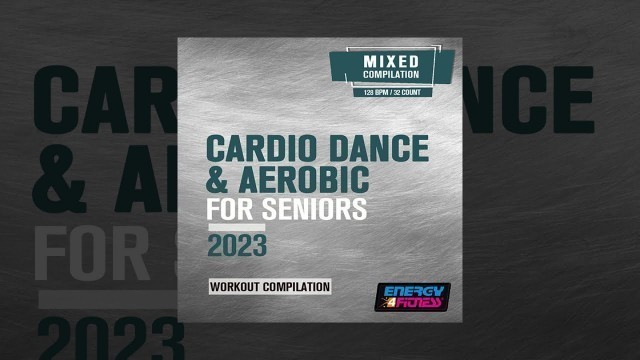 'E4F - Cardio Dance & Aerobic For Seniors 2023 Workout Compilation 128 Bpm - Fitness & Music 2023'