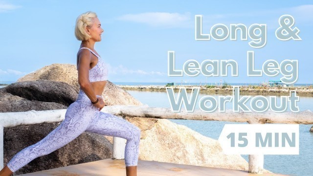 '15 Min Long & Lean Legs Workout I Do It Anywhere'