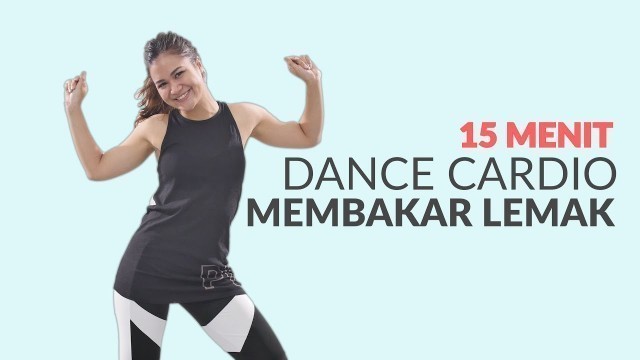 'Membakar Lemak Seluruh Tubuh Dengan Gerakan 15 Menit Dance Cardio'