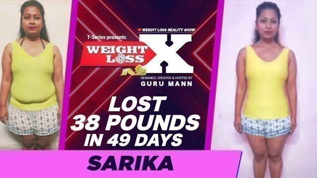 'LOST 38 POUNDS IN 49 DAYS | Sarika | Weight Loss X | Guru Mann | Health & Fitness'