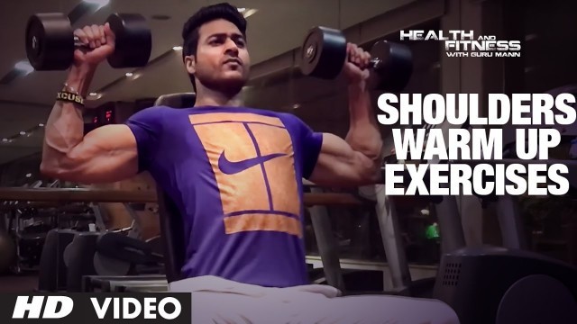 'The Best Shoulders Warm Up Exercises | Guru Mann | Health & Fitness'