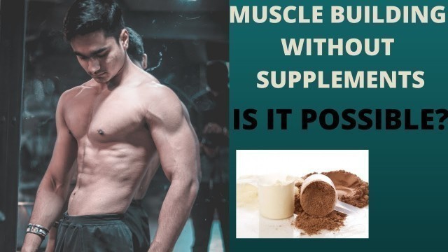 'CAN YOU BUILD MUSCLES WITHOUT SUPPLEMENTS? IS IT POSSIBLE? | EVOLVE FITNESS INDIA'