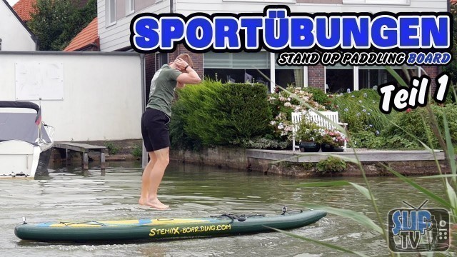 'Sport- und Fitnessübungen auf dem Stand Up Paddling Board'