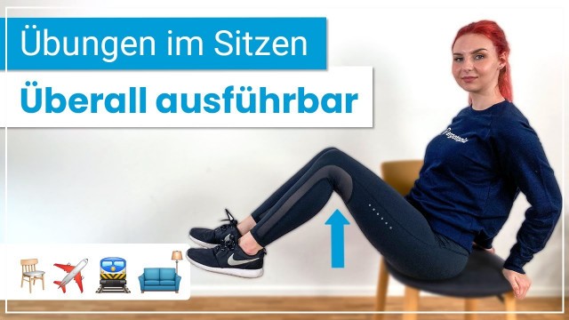 'Übungen im Sitzen - So bleibst Du immer und überall fit! ✅ Perfekt fürs Büro, Zugfahrten etc.'